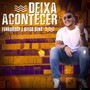 Deixa acontecer