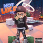 NOT LIKE ME (Explicit)