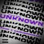 UNKNOWN (feat. Camugoincrazy) [Explicit]