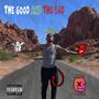 The Good and the Bad (feat. Prod. Miller) [Explicit]