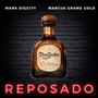 Reposado (feat. G.O.L.D) [Explicit]