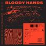 Bloody Hands (Explicit)