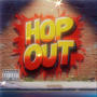 Hop Out (feat. Ceeinbandz) [Explicit]