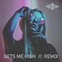 Gets me high (Remix)