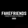 FAKE FRIENDS (Explicit)