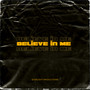 Believe In Me