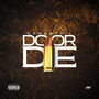 Do or Die (Explicit)