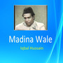 Madina Wale