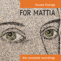 For Mattia - The Complete Recordings