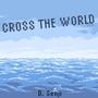 Cross The World