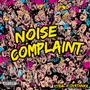 Noise Complaint (Explicit)