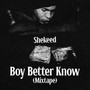 BOY BETTER KNOW (Explicit)