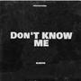 Don't Know Me (Explicit)