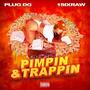 Pimpin & Trappin (feat. Plug DG) [Explicit]