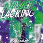 Never Lacking (Explicit)