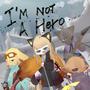 I'm not a HERO