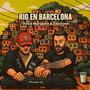 Rio En Barcelona (Explicit)