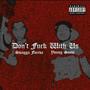 DON'T **** WITH US (feat. Young Snow) [Explicit]