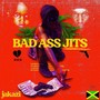 Bad Ass Jits (Explicit)