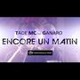 Encore un matin (feat. Ganaro & Senzy Prod) [Explicit]