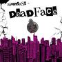 DEADFACE (Explicit)