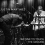 We Sink to Touch the Ground