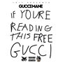 If Your Reading This Free Gucci
