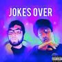 Jokes Over (feat. Gonage) [Explicit]