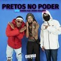 PRETOS NO PODER (Explicit)