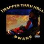 Trappin' Thru Hell (Explicit)