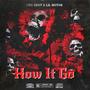 How It Go (feat. Lil Motor) [Explicit]