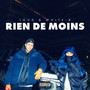 Rien de moins (Explicit)