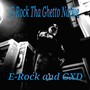 E-Rock and GXD (Explicit)