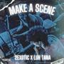 Make A Scene (feat. Luh Tana) [Explicit]