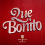 Que Bonito