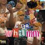 Got A Wham (Explicit)