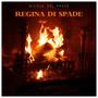 Regina Di Spade (feat. Nicole Del Prete)