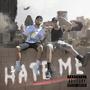 Hate Me (feat. T-Da-Future) [Explicit]