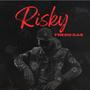 Risky (Explicit)