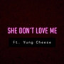 She Don't Love Me (Explicit)