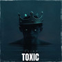 Toxic (Explicit)