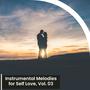 Instrumental Melodies For Self Love, Vol. 03