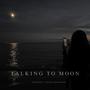 Talking to moon (Studio version)