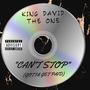 Can't Stop/Gotta Get Paid (Snippet) [Explicit]