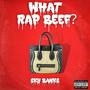 WHAT RAP BEEF? (Explicit)