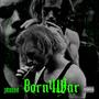 Born4War (Explicit)