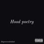 Hood poetry (Explicit)