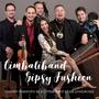 Gipsy Fushion (Horváth Alexandra és a Cimbaliband közös produkciója)