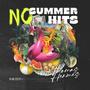 No Summer Hits (Explicit)