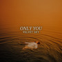 Only You